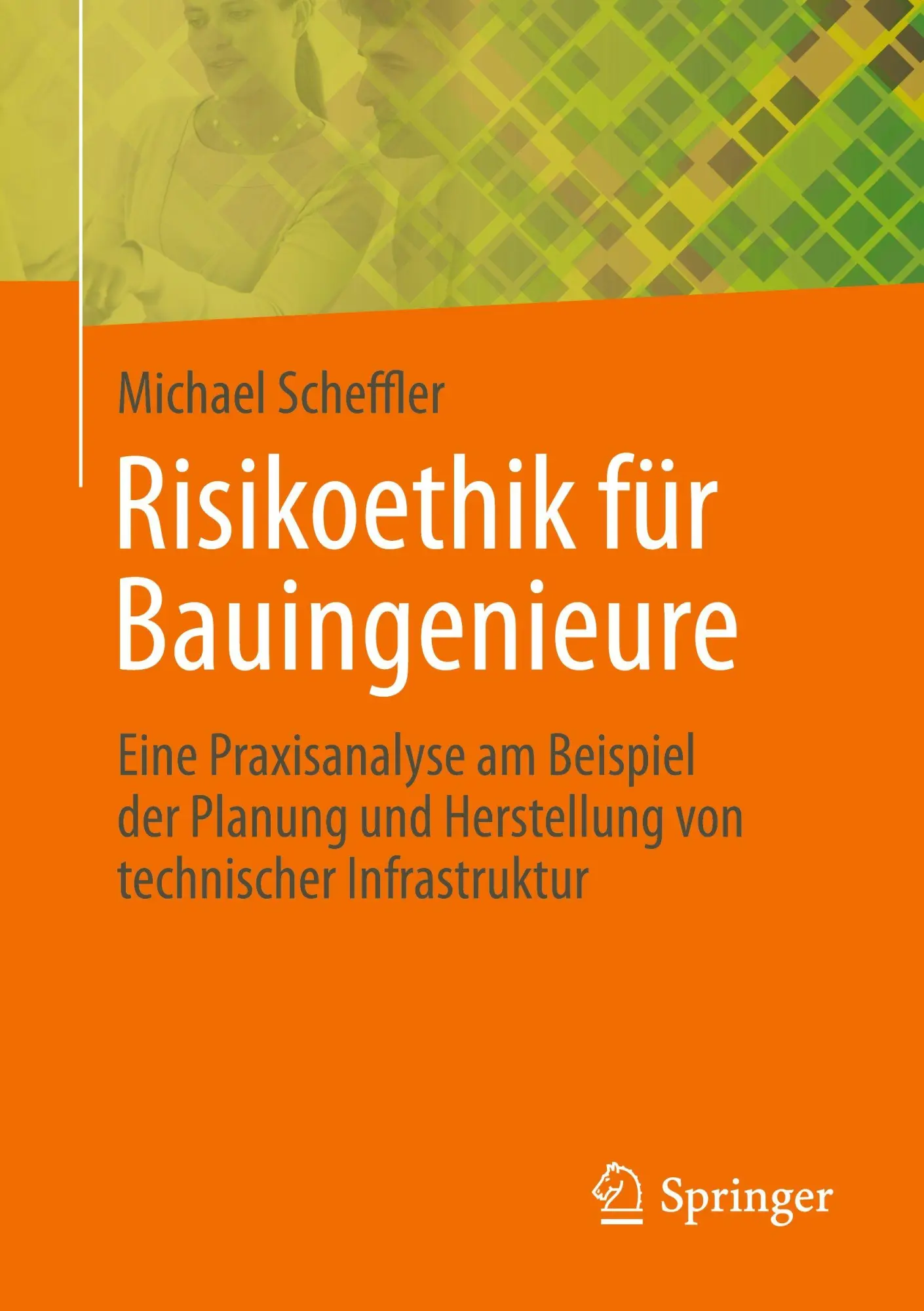 Cover: 9783658482503 | Risikoethik für Bauingenieure | Michael Scheffler | Taschenbuch | xi