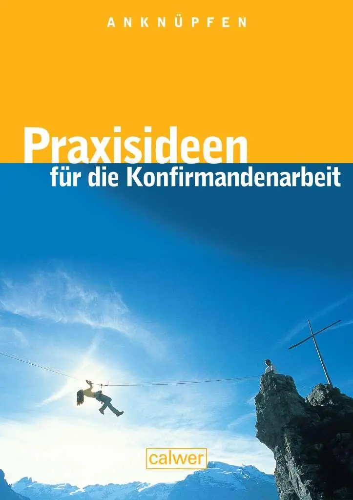 Cover: 9783766842503 | Anknüpfen - Praxisideen für die Konfirmandenarbeit | Stuttgart | Buch