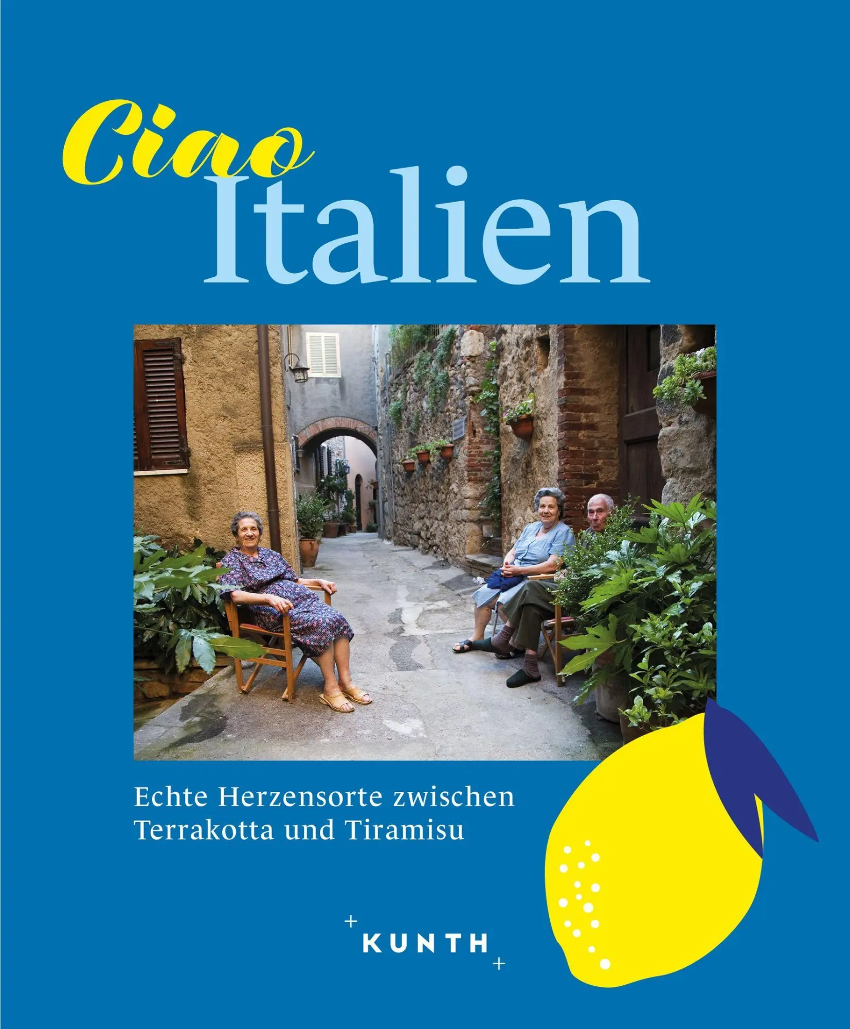 Cover: 9783969652503 | KUNTH Ciao Italien | Rita Henss | Buch | 224 S. | Deutsch | 2025