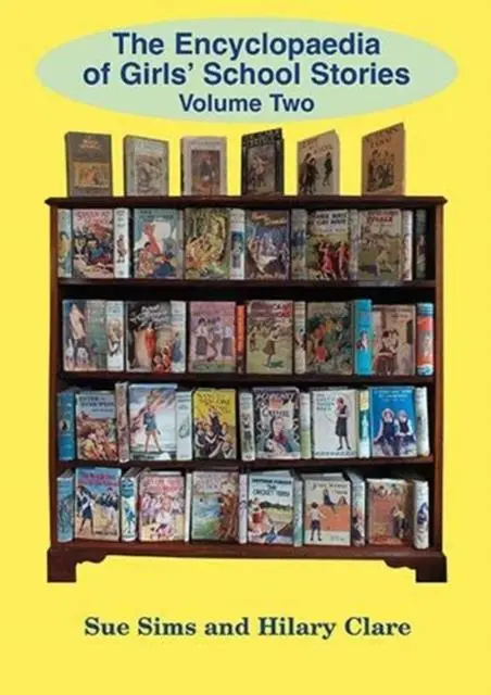 Cover: 9781847452603 | Encyclopaedia of Girls' School Stories | Volume Two | Sue Sims | Buch