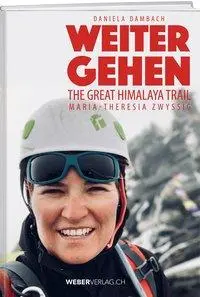 Cover: 9783038182603 | Weiter gehen | Maria-Theresia Zwyssig - The Great Himalayan Trail
