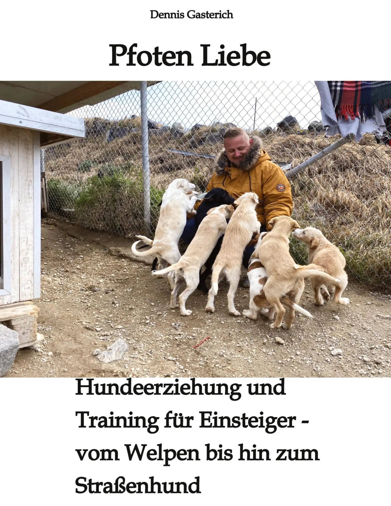Cover: 9783347822603 | Pfoten Liebe | Dennis Gasterich | Taschenbuch | 44 S. | Deutsch | 2023