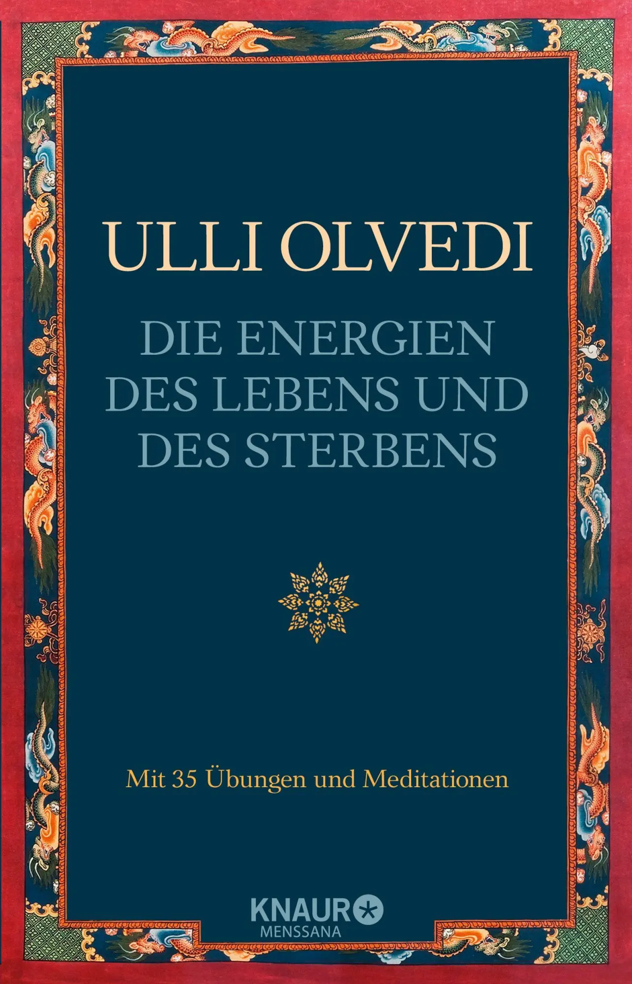 Cover: 9783426572603 | Die Energien des Lebens und des Sterbens | Ulli Olvedi | Taschenbuch