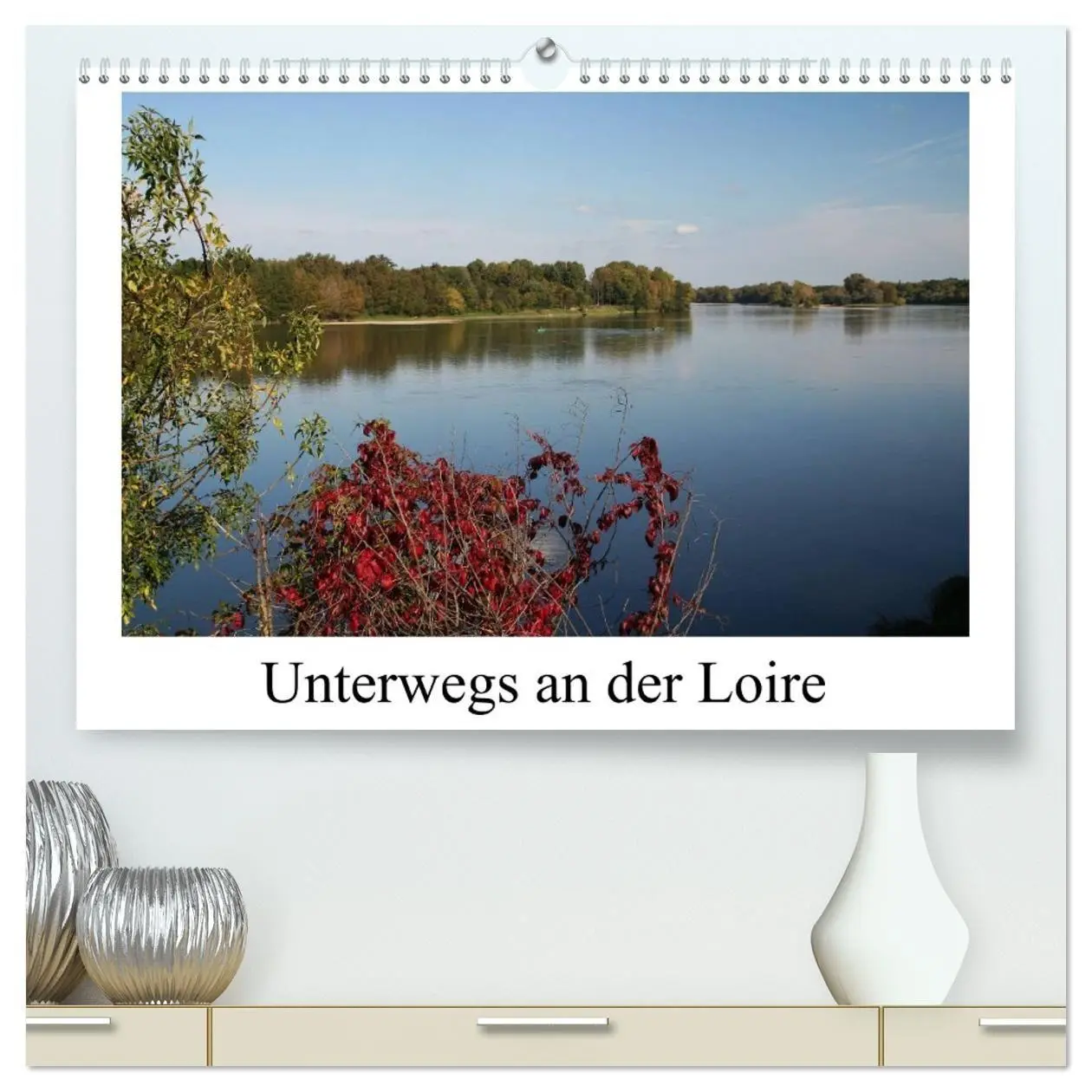 Cover: 9783516112603 | Unterwegs an der Loire (hochwertiger Premium Wandkalender 2026 DIN...
