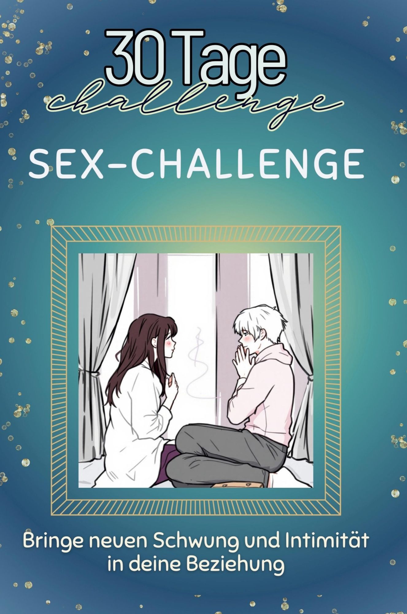Cover: 9783759142603 | Sex-Challenge | Bringe neuen Schwung und Intimität in deine Beziehung