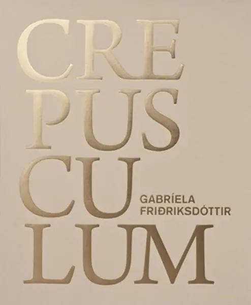 Cover: 9783868282603 | Gabriela Friõriksdóttir - Crepusculum | ttir | Taschenbuch | 308 S.