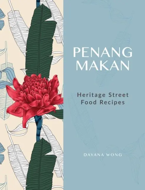 Cover: 9789672562603 | Penang Makan | Heritage Street Food Recipes | Dayana Wong | Buch