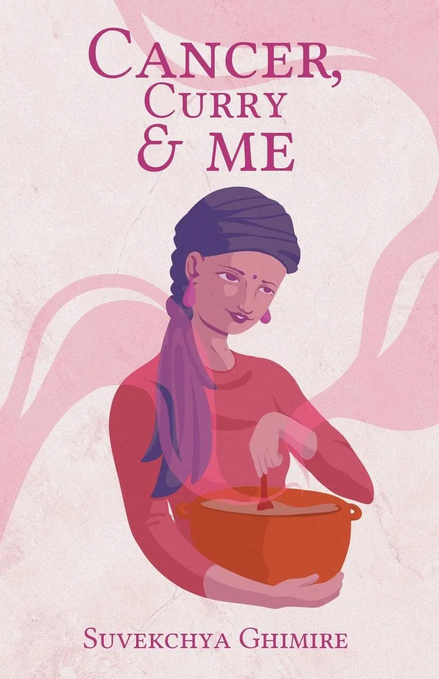 Cover: 9781838152703 | Cancer, Curry &amp; Me | Suvekchya Ghimire | Taschenbuch | Englisch | 2020