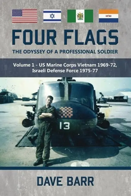 Cover: 9781909982703 | Four Flags: The Odyssey of a Professional Soldier. Part 1 | Dave Barr