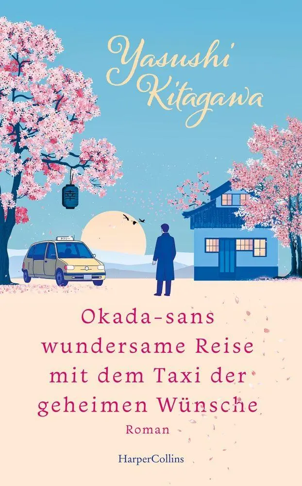 Cover: 9783365012703 | Okada-sans wundersame Reise mit dem Taxi der geheimen Wünsche | Buch