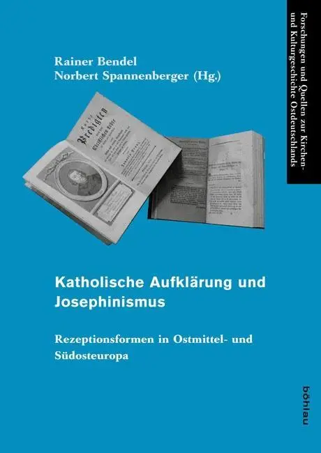 Cover: 9783412222703 | Katholische Aufklärung und Josephinismus | Rainer Bendel | Buch | 2007