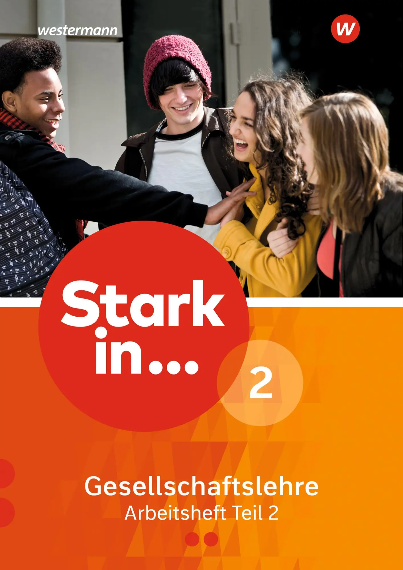 Cover: 9783507362703 | Stark in ... Gesellschaftslehre 2 Teil 2. Arbeitsheft | Ausgabe 2017 Cover: 9783507362703 | Stark in ... Gesellschaftslehre 2 Teil 2. Arbeitsheft | Ausgabe 2017