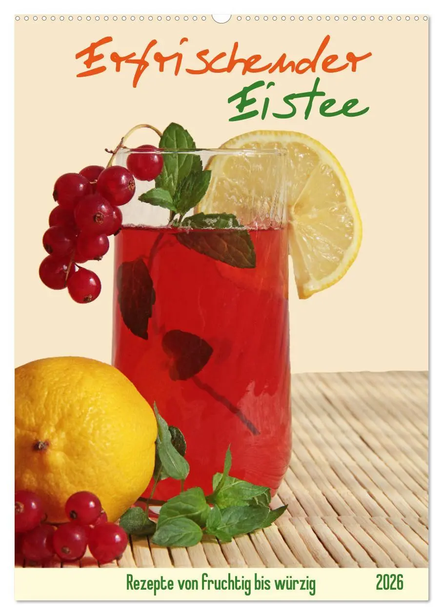 Cover: 9783516412703 | Erfrischender Eistee - Rezeptideen (Wandkalender 2026 DIN A2 hoch),...
