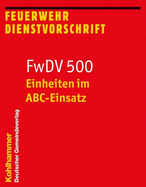 Cover: 9783555022703 | Einheiten im ABC-Einsatz | FwDV 500 | Taschenbuch | 115 S. | Deutsch