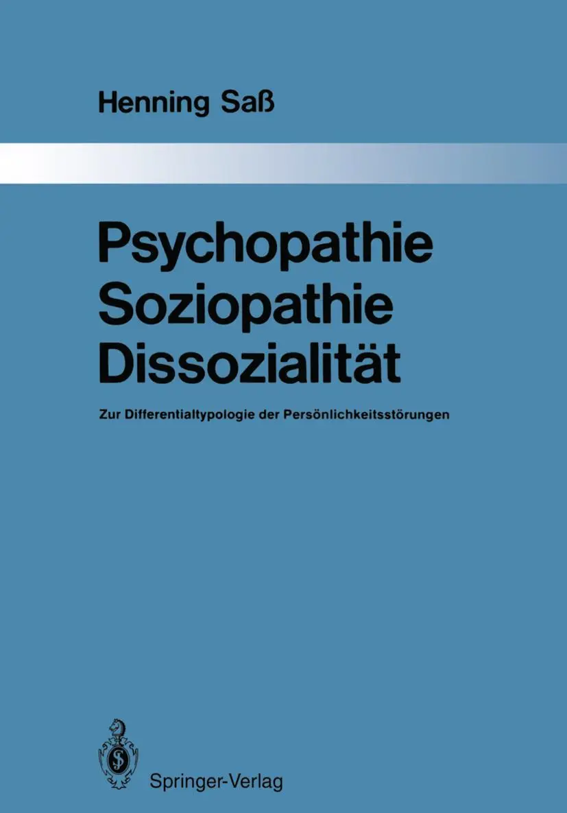 Cover: 9783642522703 | Psychopathie - Soziopathie - Dissozialität | Henning Saß | Taschenbuch
