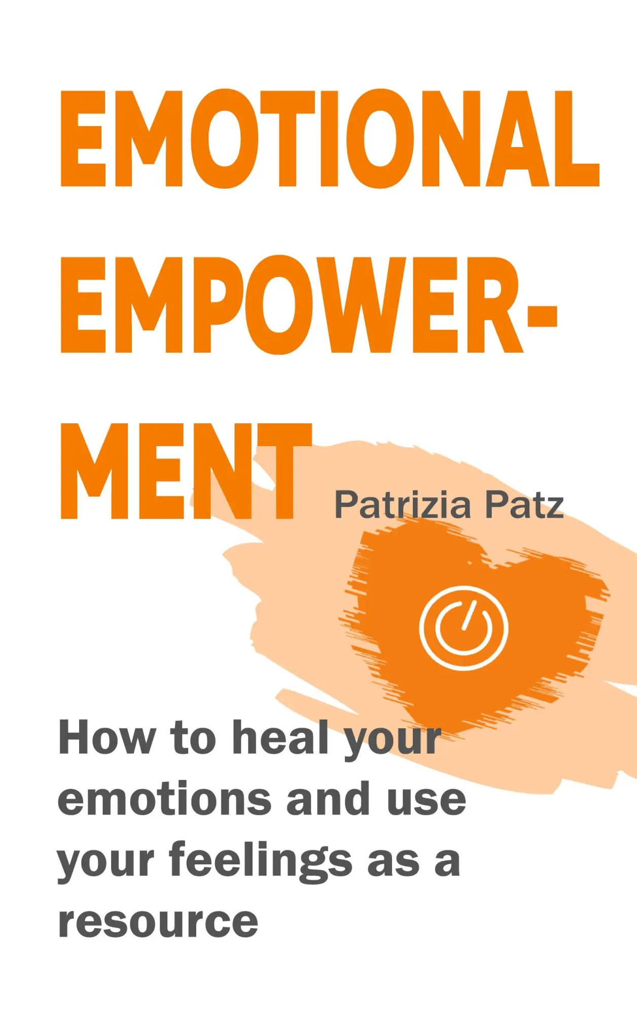 Cover: 9783755792703 | Emotional Empowerment | Patrizia Patz | Taschenbuch | Englisch | 2022