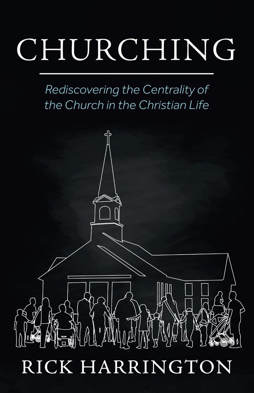 Cover: 9798385232703 | Churching | Rick Harrington | Taschenbuch | Englisch | 2025