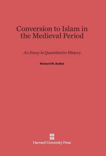 Cover: 9780674732803 | Conversion to Islam in the Medieval Period | Richard W. Bulliet | Buch