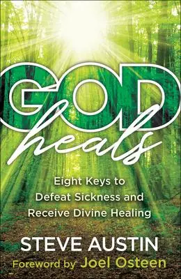 Cover: 9780800762803 | God Heals | Eight Keys to Defeat Sickness and Receive Divine Healing