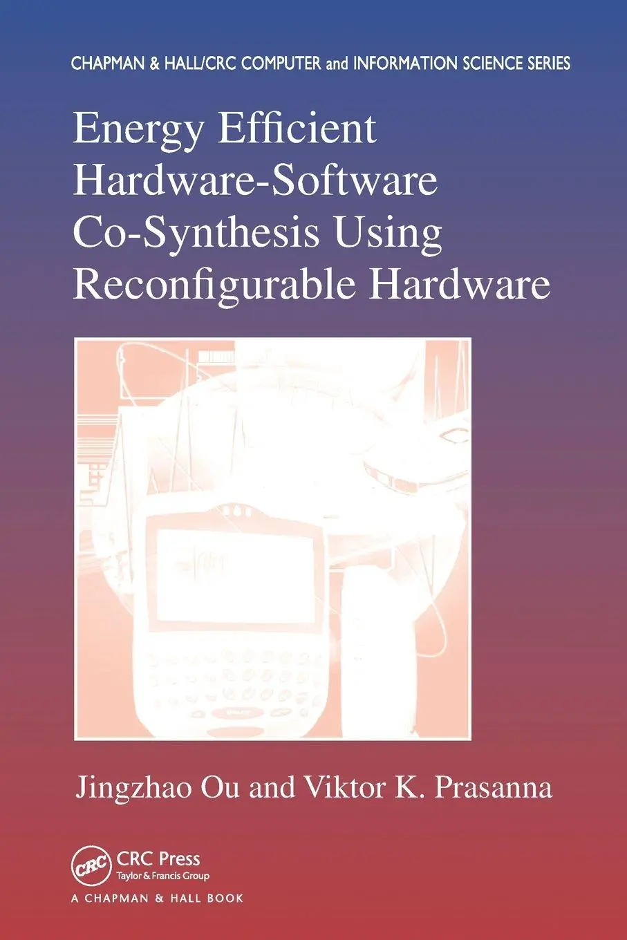 Cover: 9781138112803 | Energy Efficient Hardware-Software Co-Synthesis Using...
