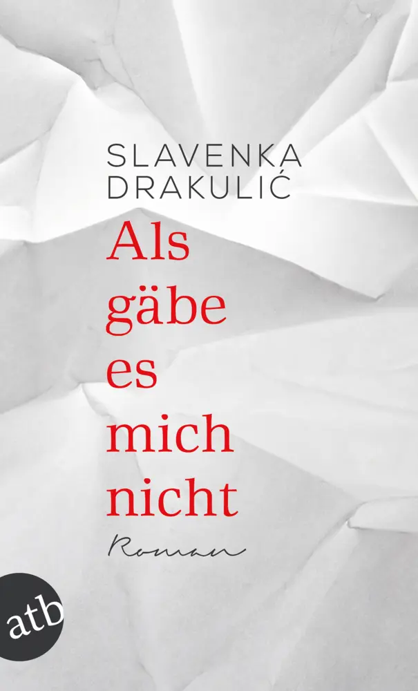 Cover: 9783746632803 | Als gäbe es mich nicht | Slavenka Drakulic | Taschenbuch | 221 S.