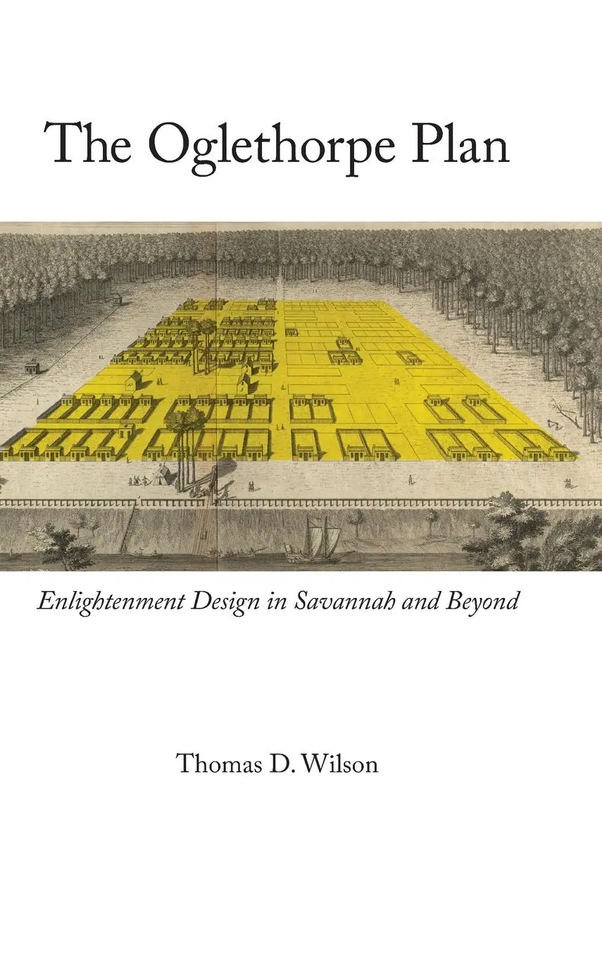 Cover: 9780813932903 | Oglethorpe Plan | Enlightenment Design in Savannah and Beyond | Wilson
