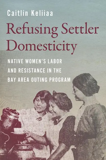 Cover: 9780295753003 | Refusing Settler Domesticity | Caitlin Keliiaa | Taschenbuch | 2024