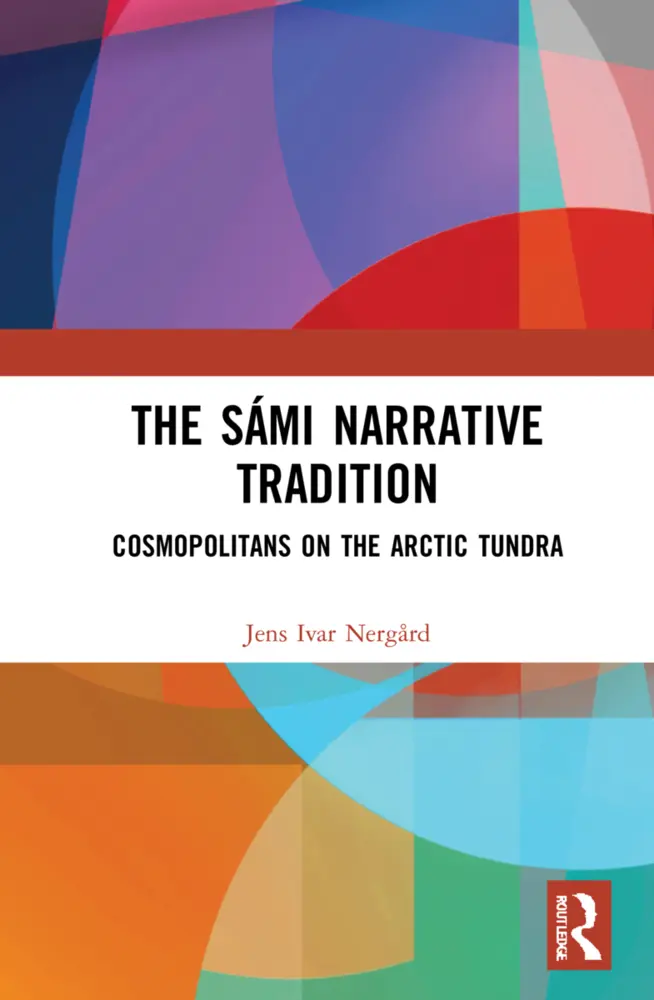 Cover: 9781032063003 | The Sámi Narrative Tradition | Cosmopolitans on the Arctic Tundra