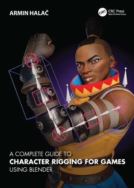 Cover: 9781032203003 | A Complete Guide to Character Rigging for Games Using Blender | Hala¿