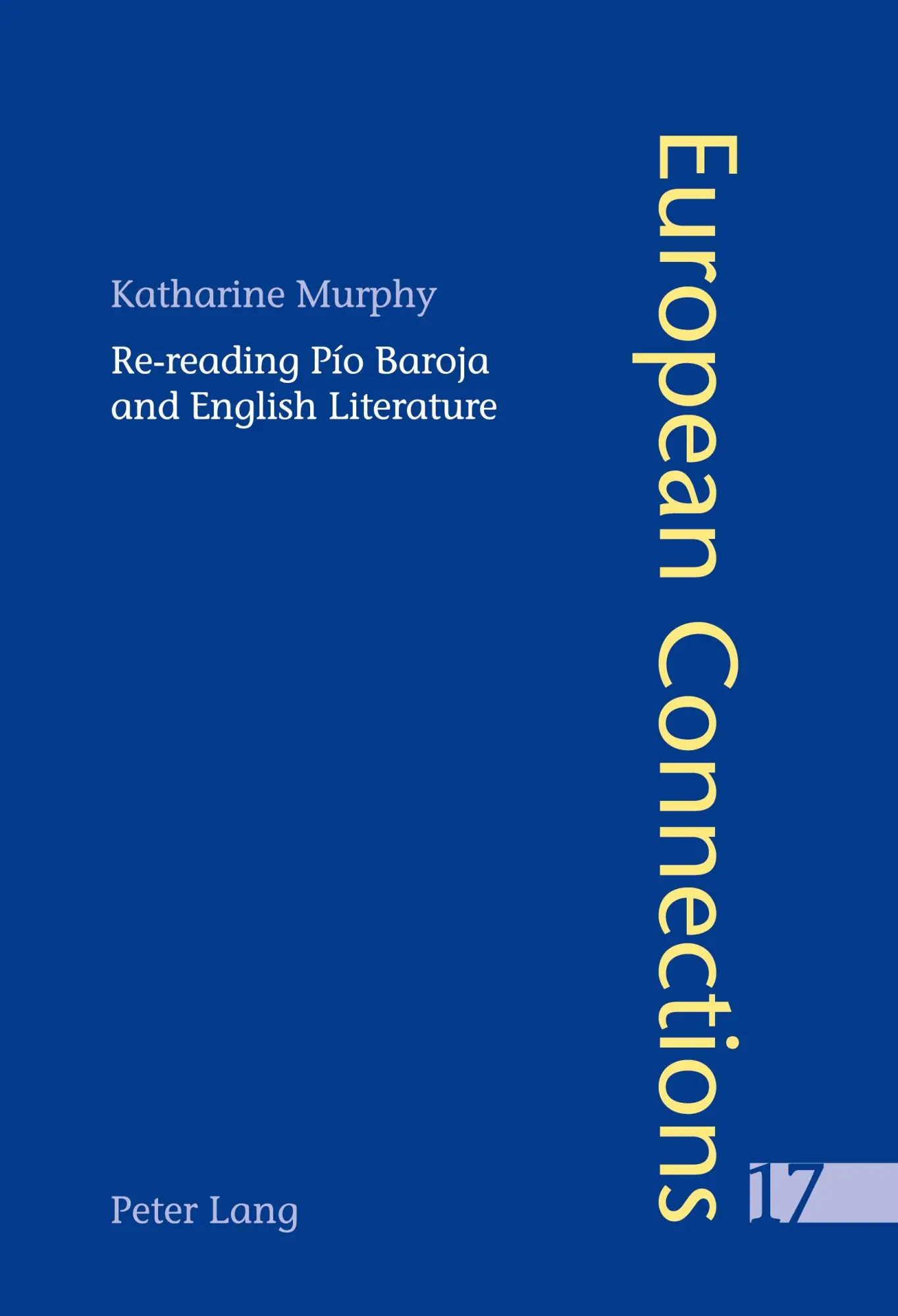 Re-reading Pío Baroja and English Literature (European Connections)