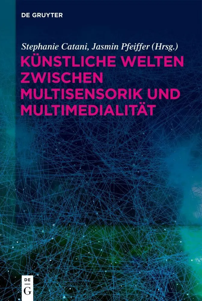 Cover: 9783110693003 | Künstliche Welten zwischen Multisensorik und Multimedialität | Buch