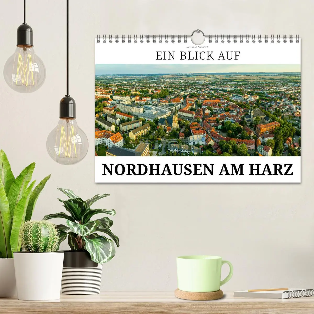 Bild: 9783457363003 | Ein Blick auf Nordhausen am Harz (Wandkalender 2026 DIN A4 quer),...
