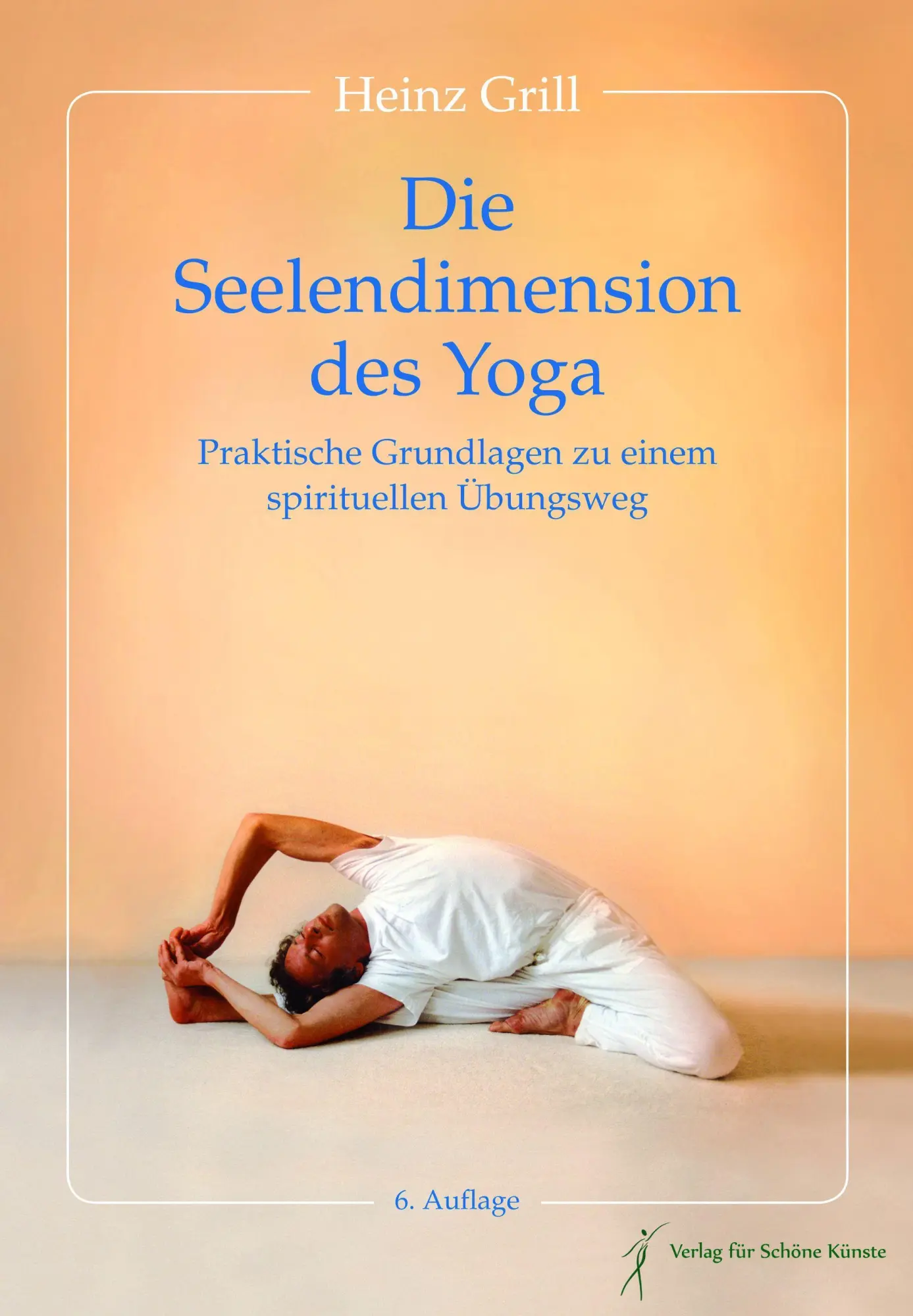 Cover: 9783948193003 | Die Seelendimension des Yoga | Heinz Grill | Buch | Deutsch | 2019