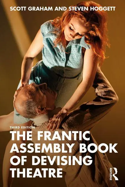 Cover: 9781032813103 | The Frantic Assembly Book of Devising Theatre | Scott Graham (u. a.)