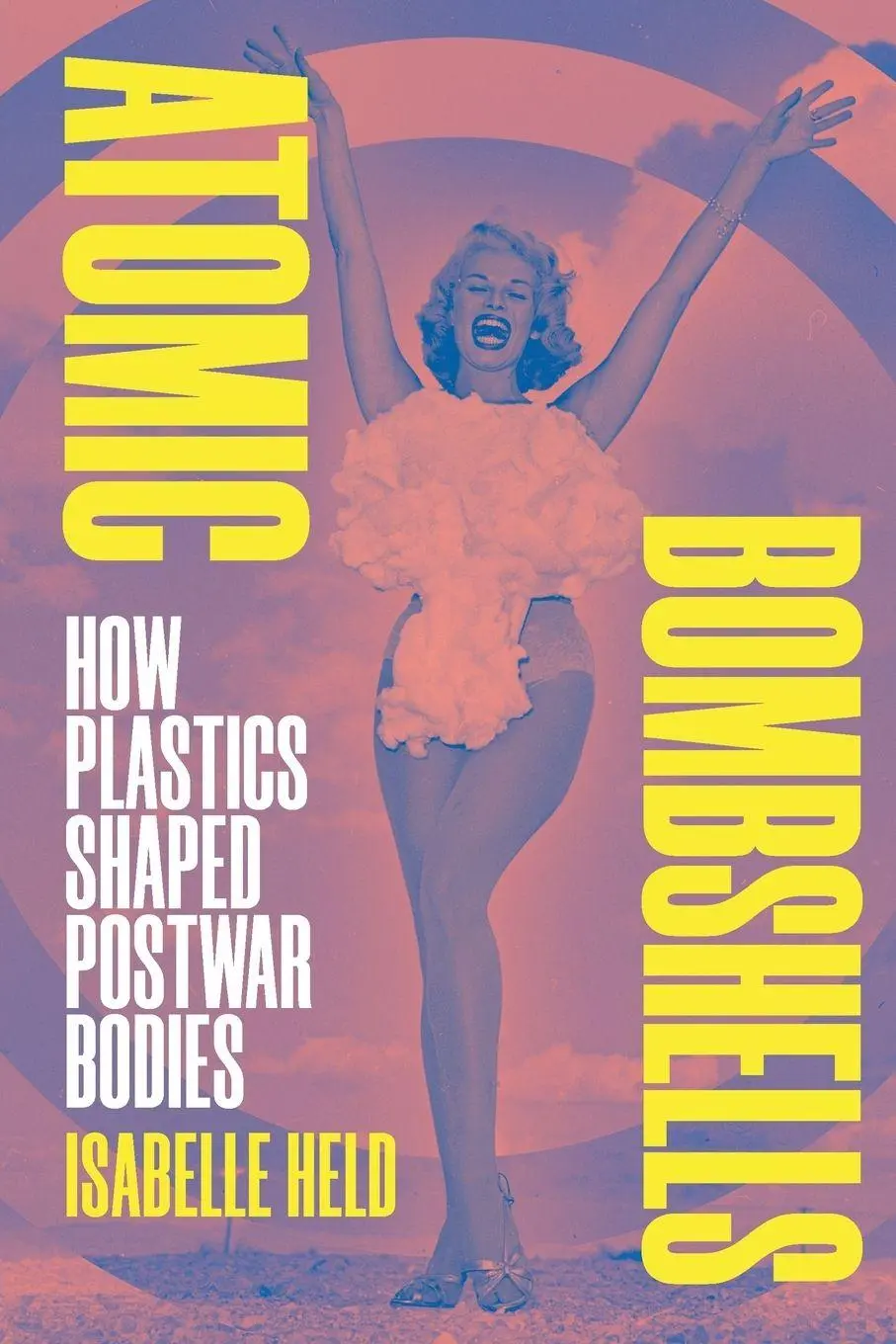 Cover: 9781478033103 | Atomic Bombshells | How Plastics Shaped Postwar Bodies | Isabelle Held