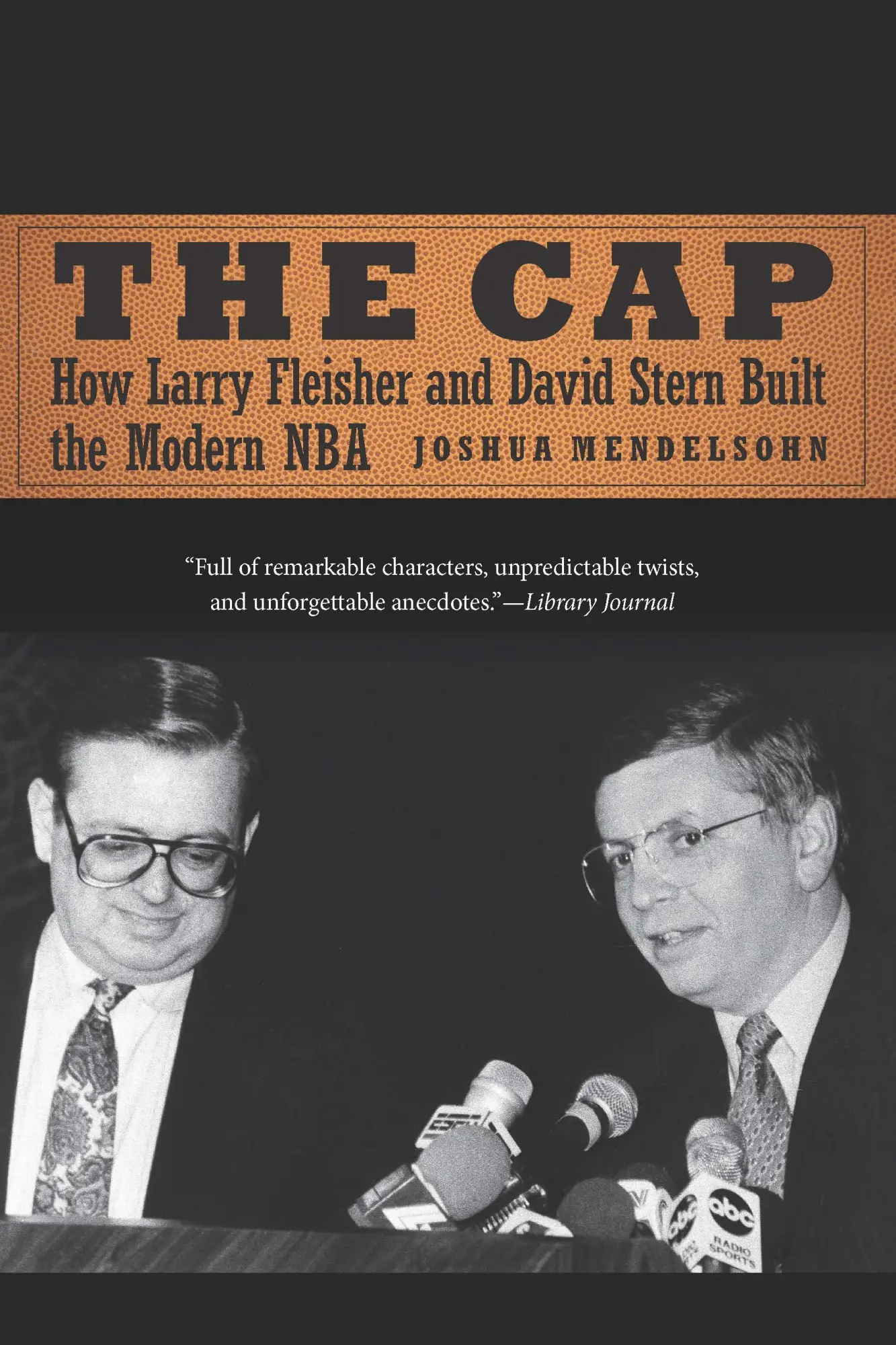 Cover: 9781496233103 | The Cap | How Larry Fleisher and David Stern Built the Modern NBA
