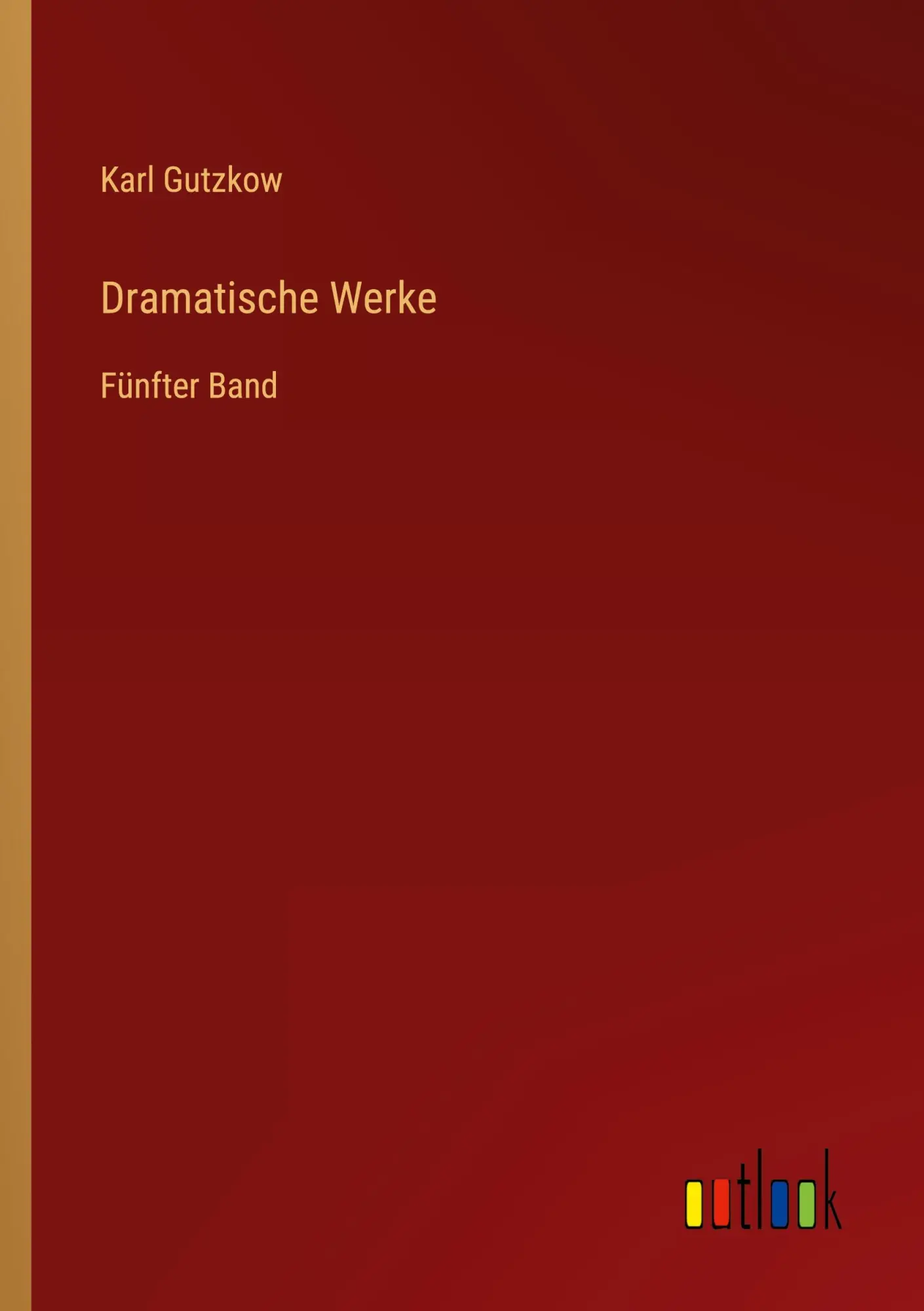 Dramatische Werke: Fünfter Band