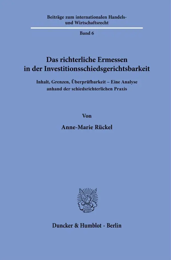 Das richterliche Ermessen in der Investitionsschiedsgerichtsbarkeit