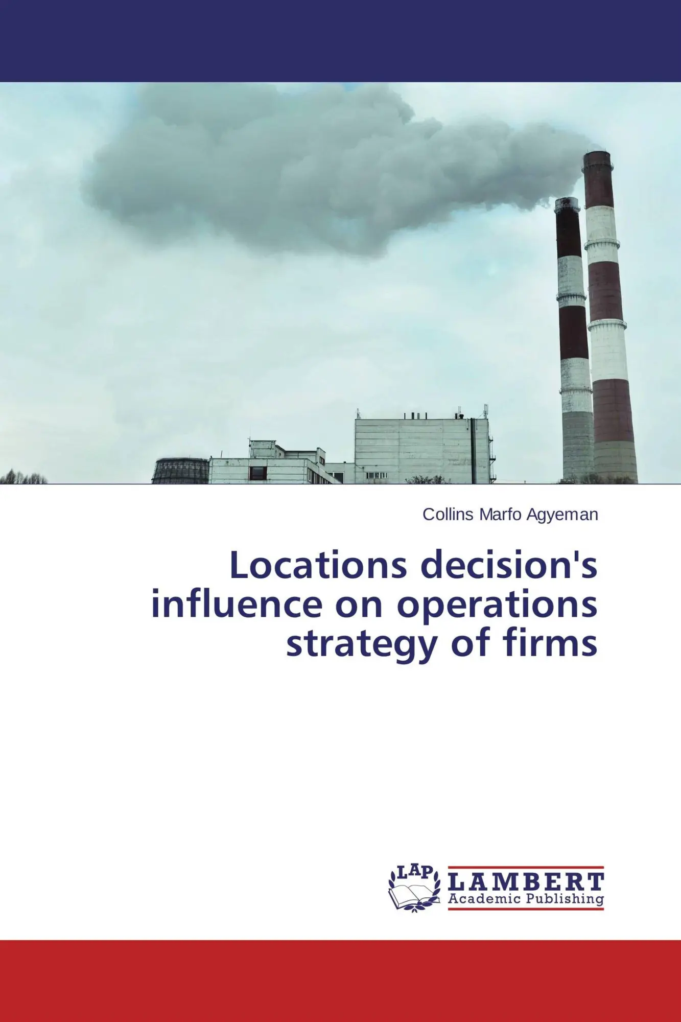 Locations decision's influence on operations strategy of firms