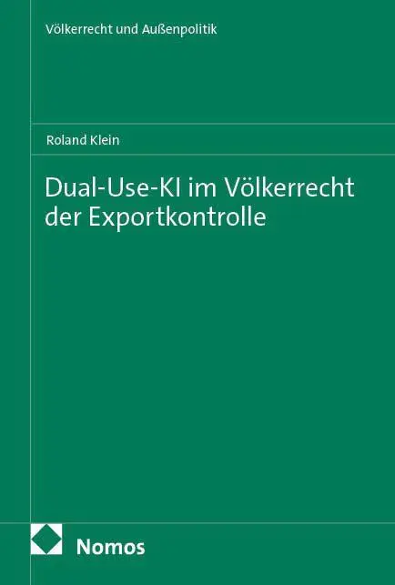 Cover: 9783756023103 | Dual-Use-KI im Völkerrecht der Exportkontrolle | Roland Klein | Buch