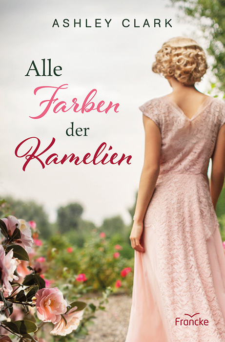 Cover: 9783963623103 | Alle Farben der Kamelien | Ashley Clark | Taschenbuch | 384 S. | 2023