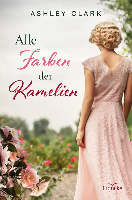 Cover: 9783963623103 | Alle Farben der Kamelien | Ashley Clark | Taschenbuch | 384 S. | 2023