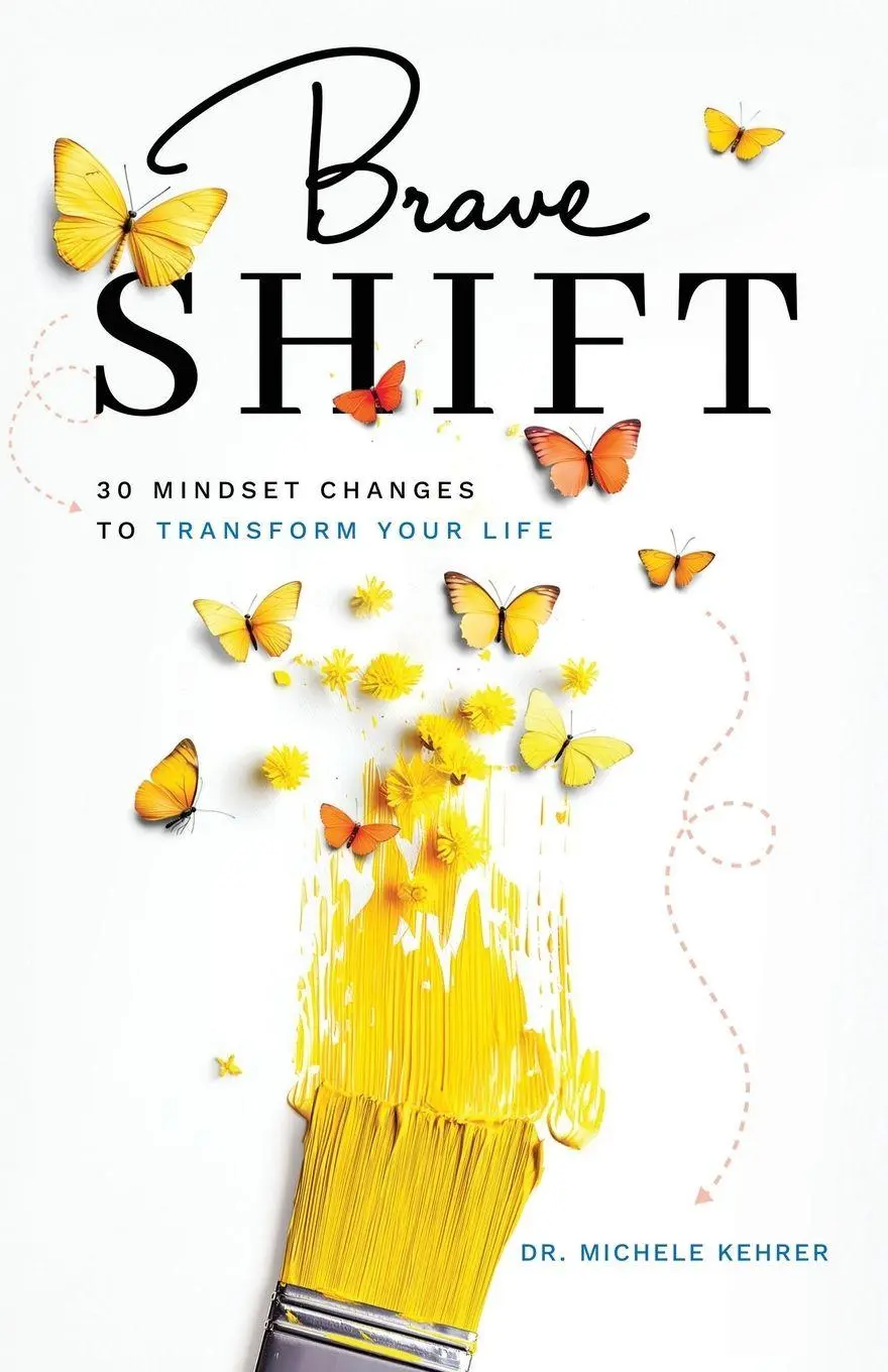 Cover: 9798999163103 | Brave Shift | 30 Mindset Changes to Transform Your Life | Kehrer