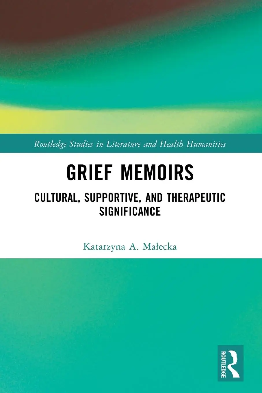 Cover: 9780367623203 | Grief Memoirs | Cultural, Supportive, and Therapeutic Significance