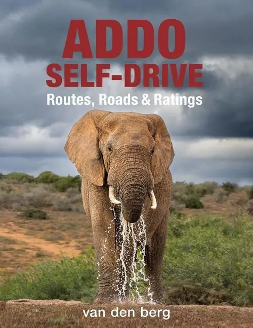 Cover: 9781776323203 | Addo Self-Drive | Routes, Roads &amp; Ratings | van Den Berg (u. a.)