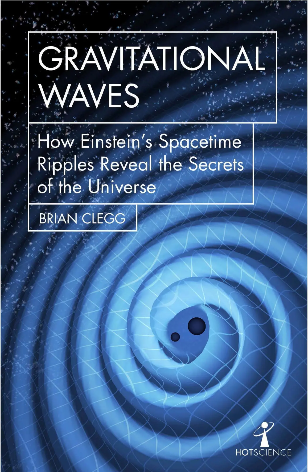 Cover: 9781785783203 | Gravitational Waves | Brian Clegg | Taschenbuch | 162 S. | Englisch