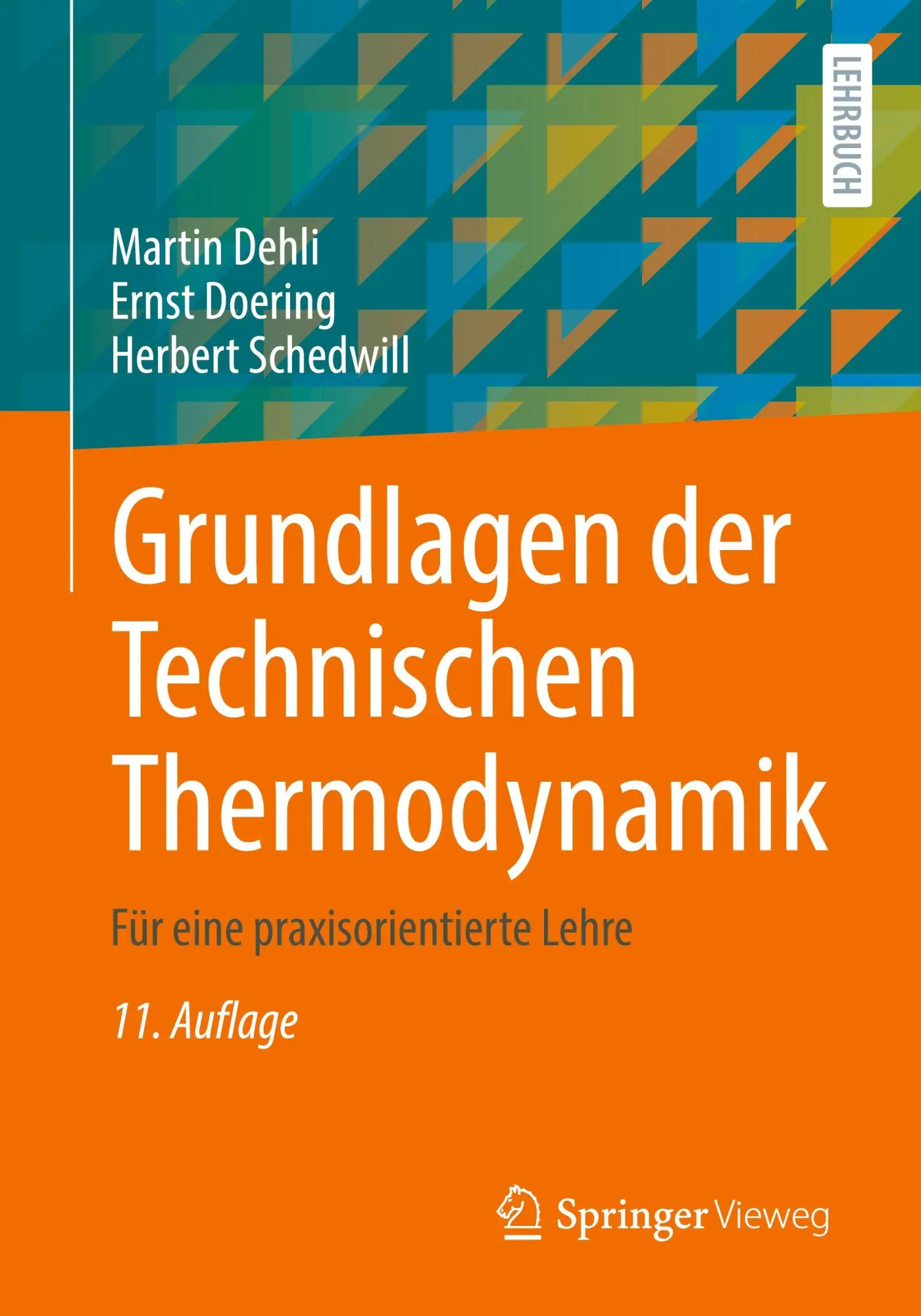Cover: 9783658483203 | Grundlagen der Technischen Thermodynamik | Martin Dehli (u. a.) | Buch
