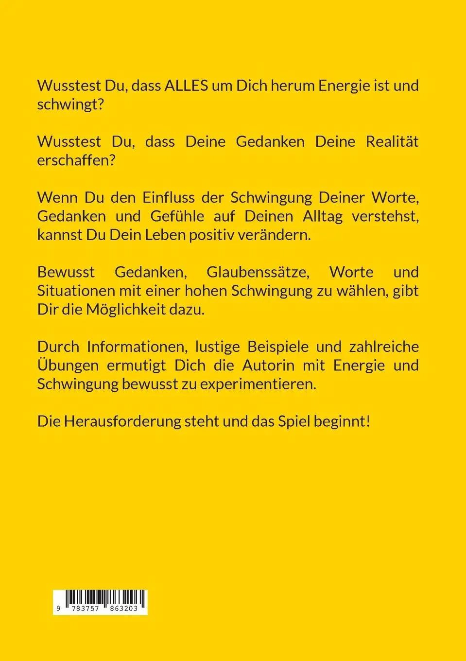 Rückseite: 9783757863203 | Schwingst Du Glücklich? | Alles ist Energie und Schwingung! | Buch