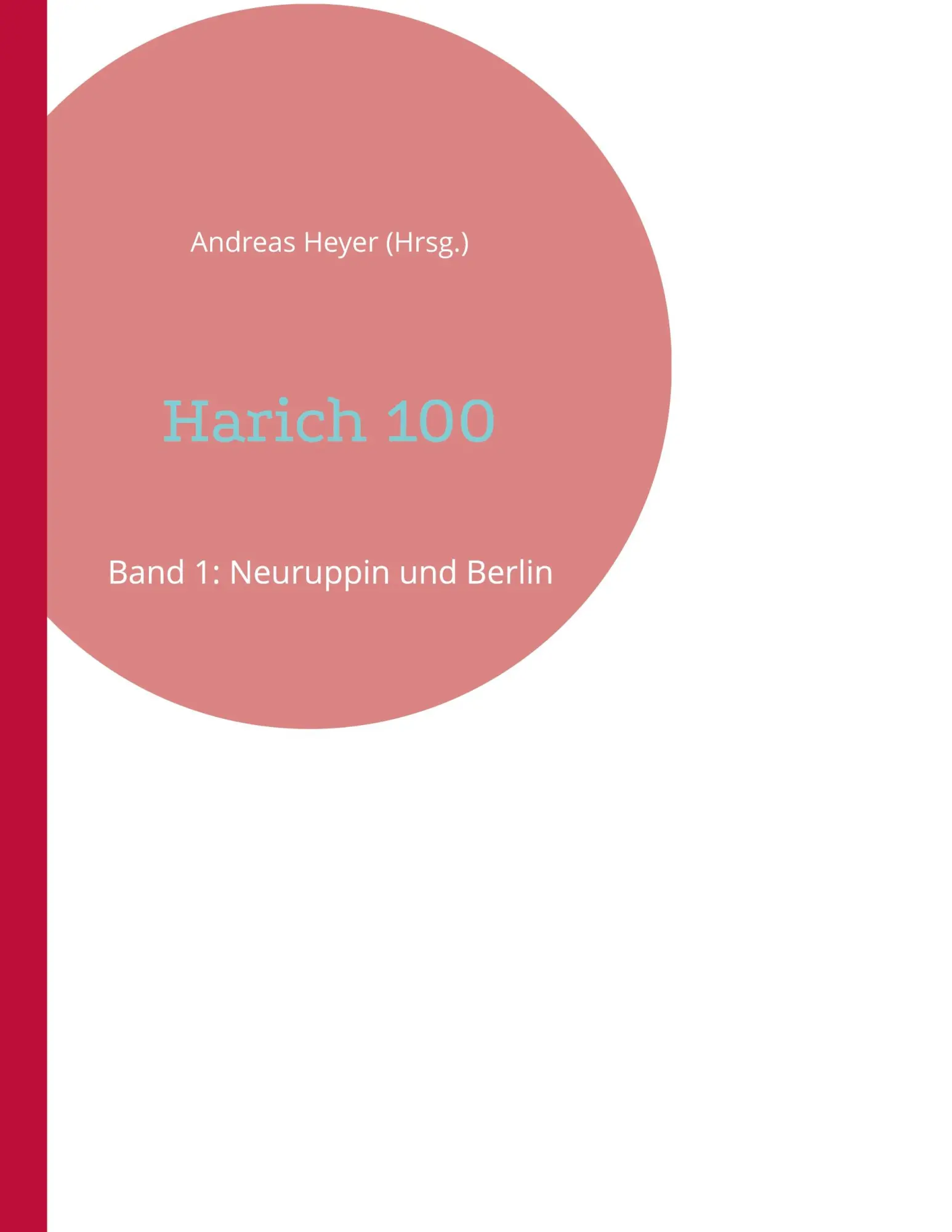 Cover: 9783769363203 | Harich 100 | Band 1: Neuruppin und Berlin | Andreas Heyer | Buch