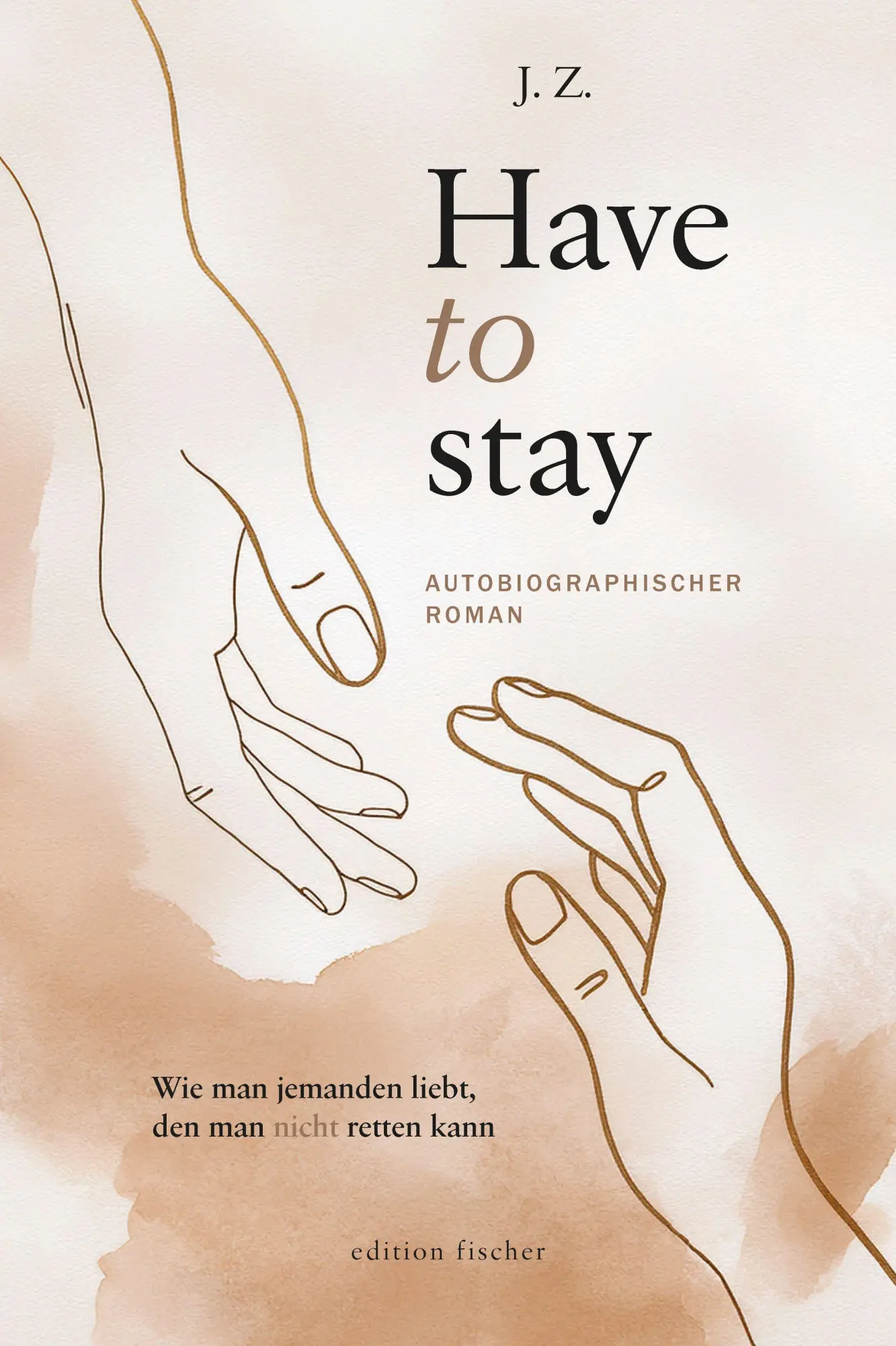 Cover: 9783830193203 | Have to stay | Z. J. | Taschenbuch | 168 S. | Deutsch | 2026